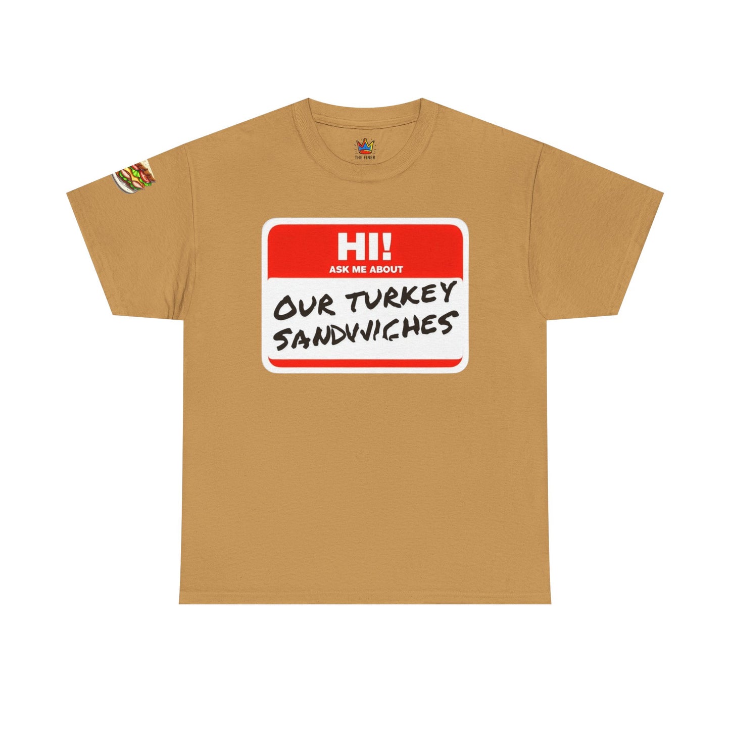 ER humor tee: Hi! Ask me about our turkey sandwiches