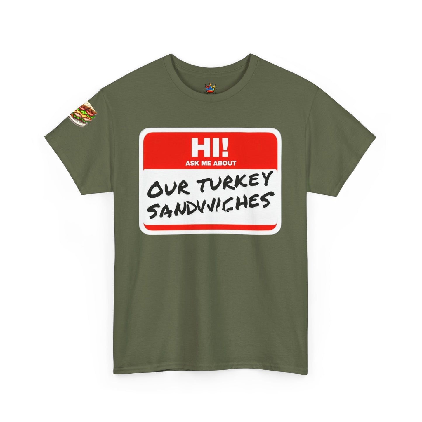 ER humor tee: Hi! Ask me about our turkey sandwiches