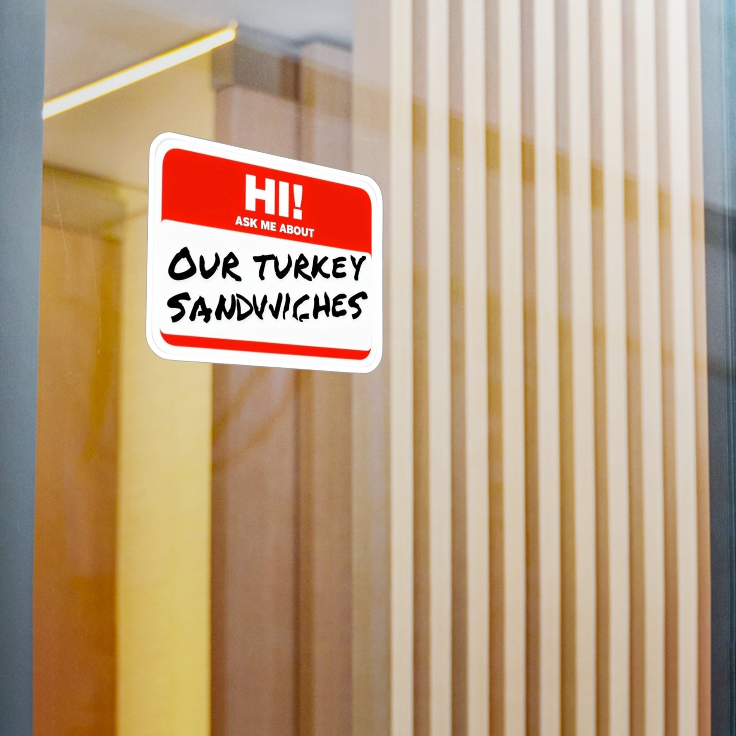 ER humor ask me about our turkey sandwiches Kiss-Cut Vinyl Decals