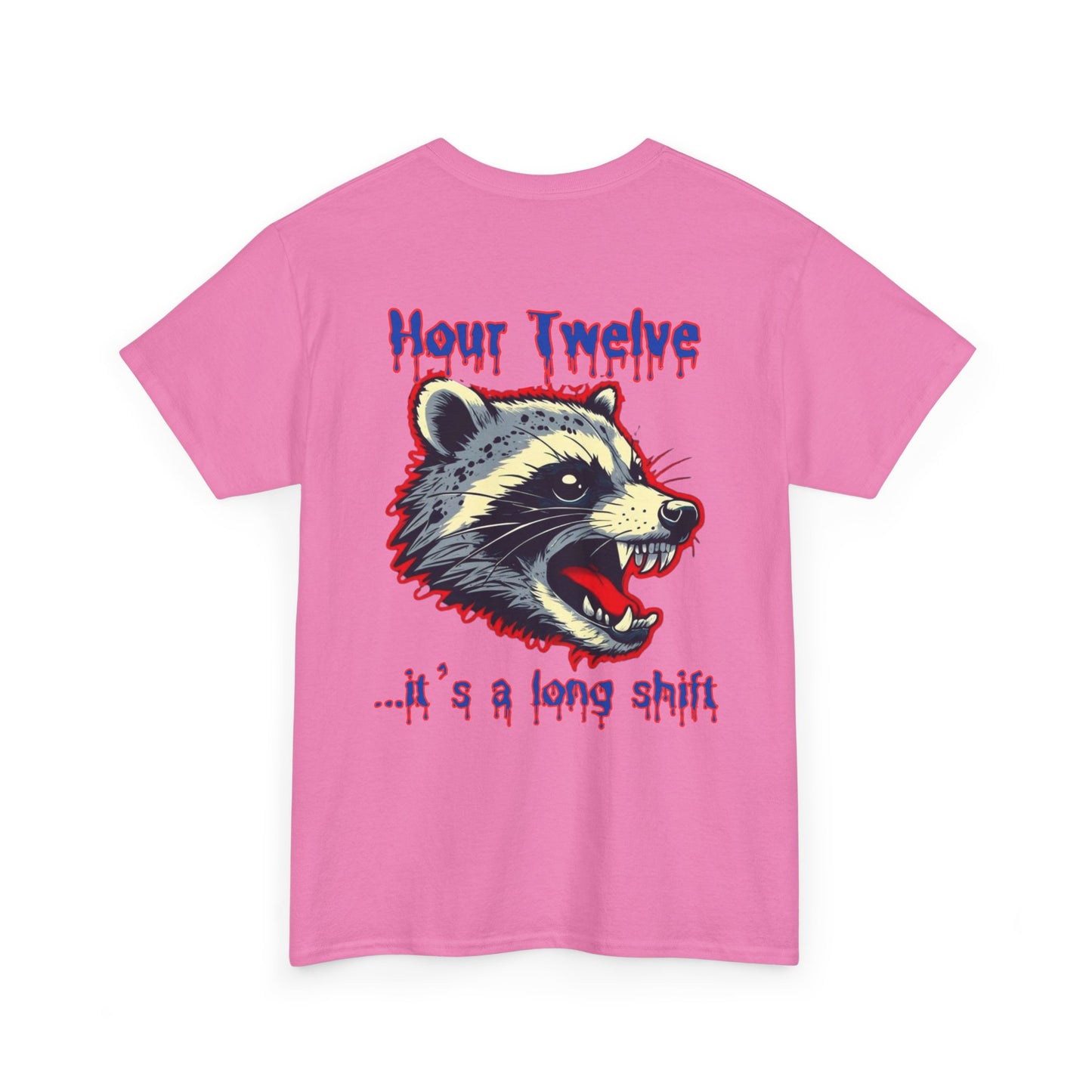 Funny nursing raccoon t shirt Be Kind its a long shift raccoon t-shirt healthcare worker hour one hour twelve before and after tee