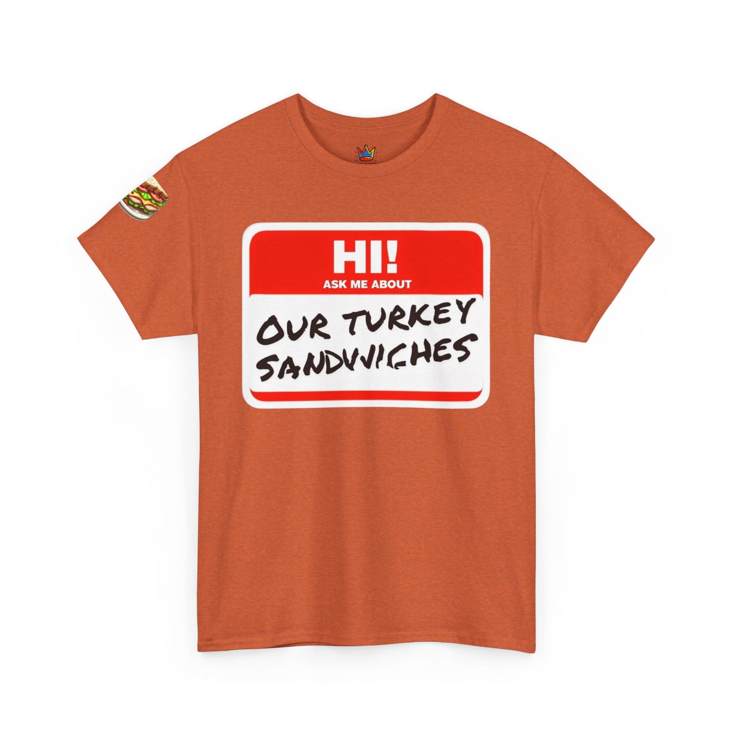 ER humor tee: Hi! Ask me about our turkey sandwiches