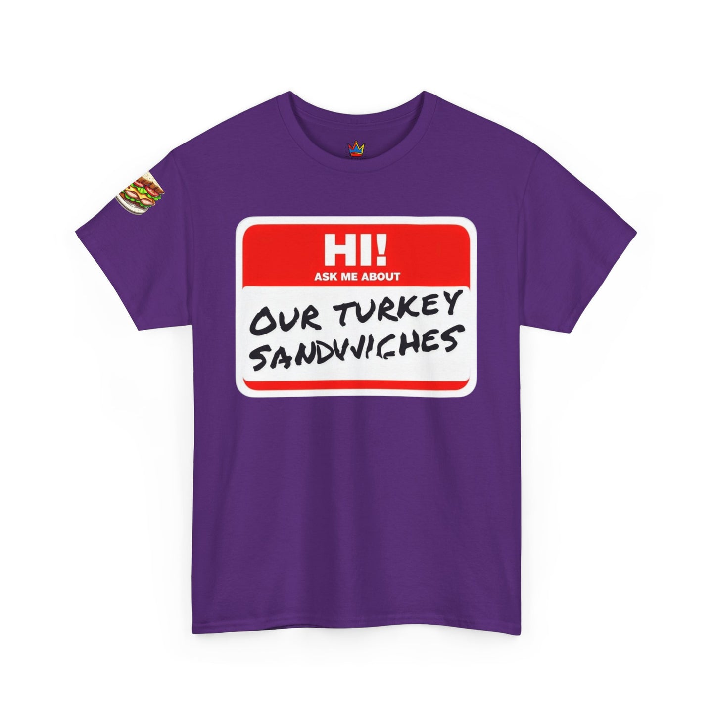 ER humor tee: Hi! Ask me about our turkey sandwiches