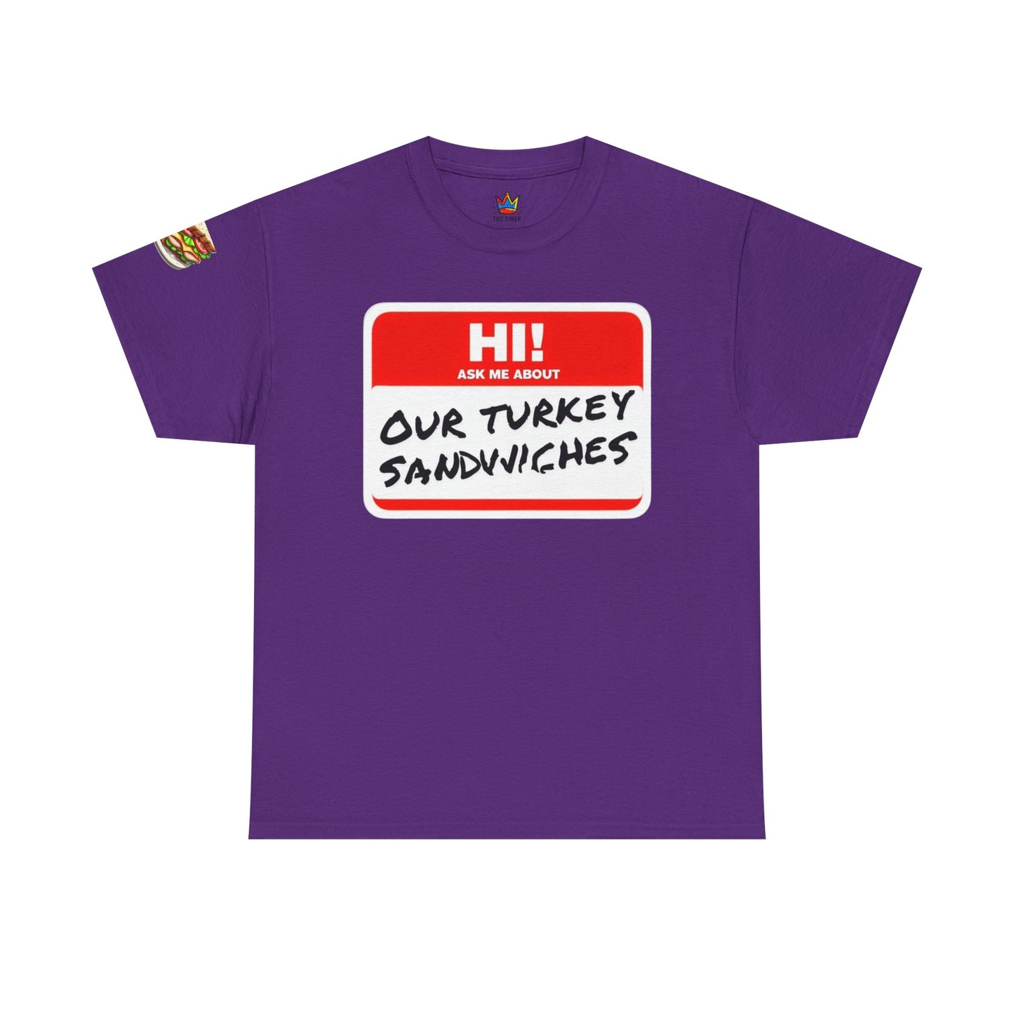 ER humor tee: Hi! Ask me about our turkey sandwiches