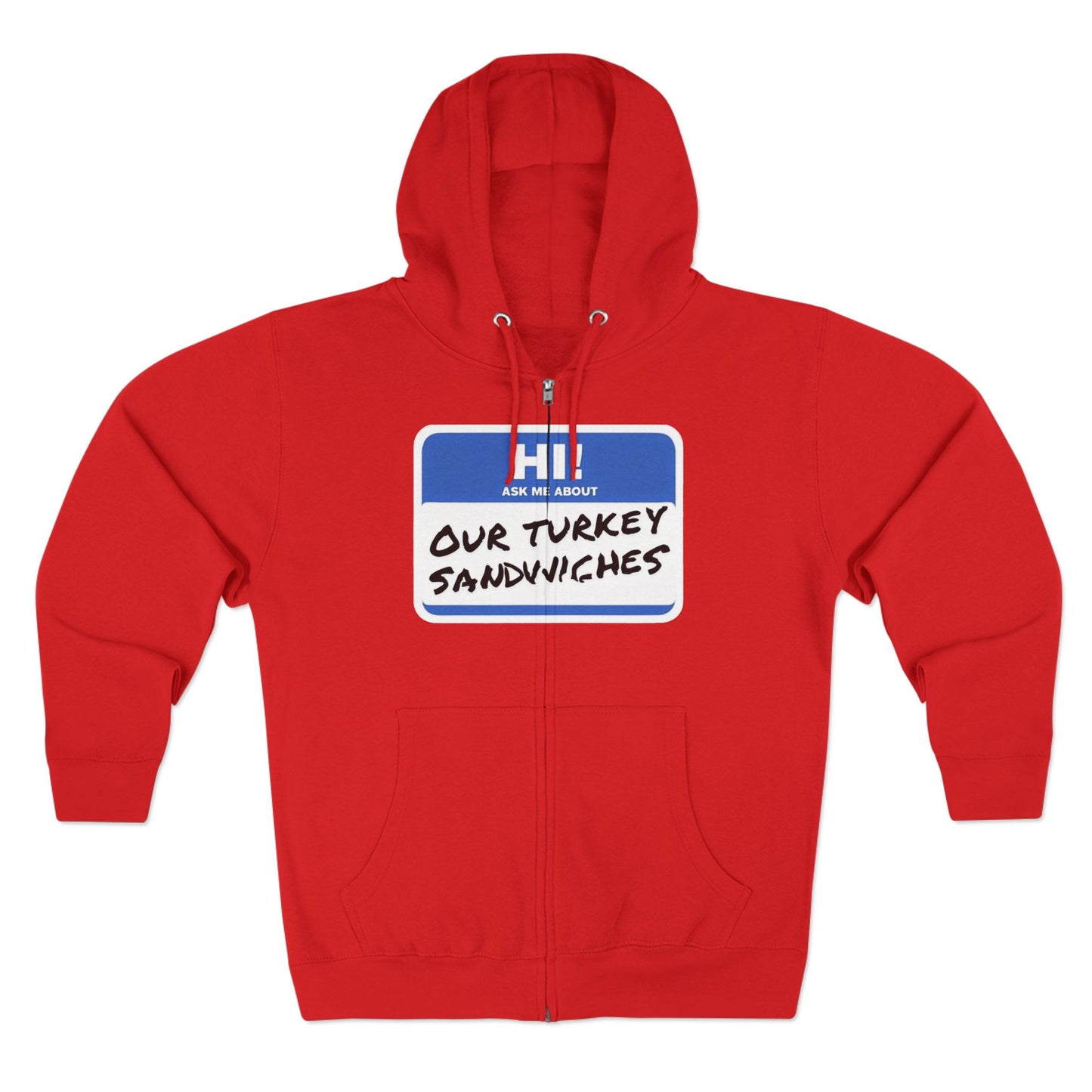 ER Humor-Ask me about our turkey sandwiches zip hoodie
