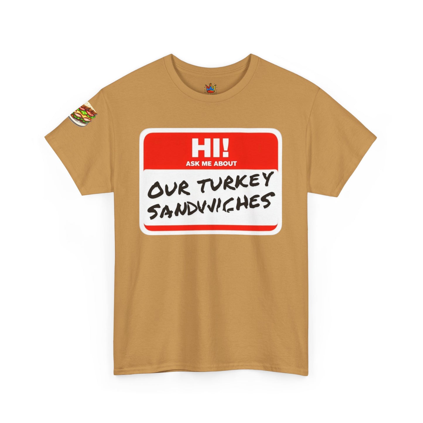 ER humor tee: Hi! Ask me about our turkey sandwiches
