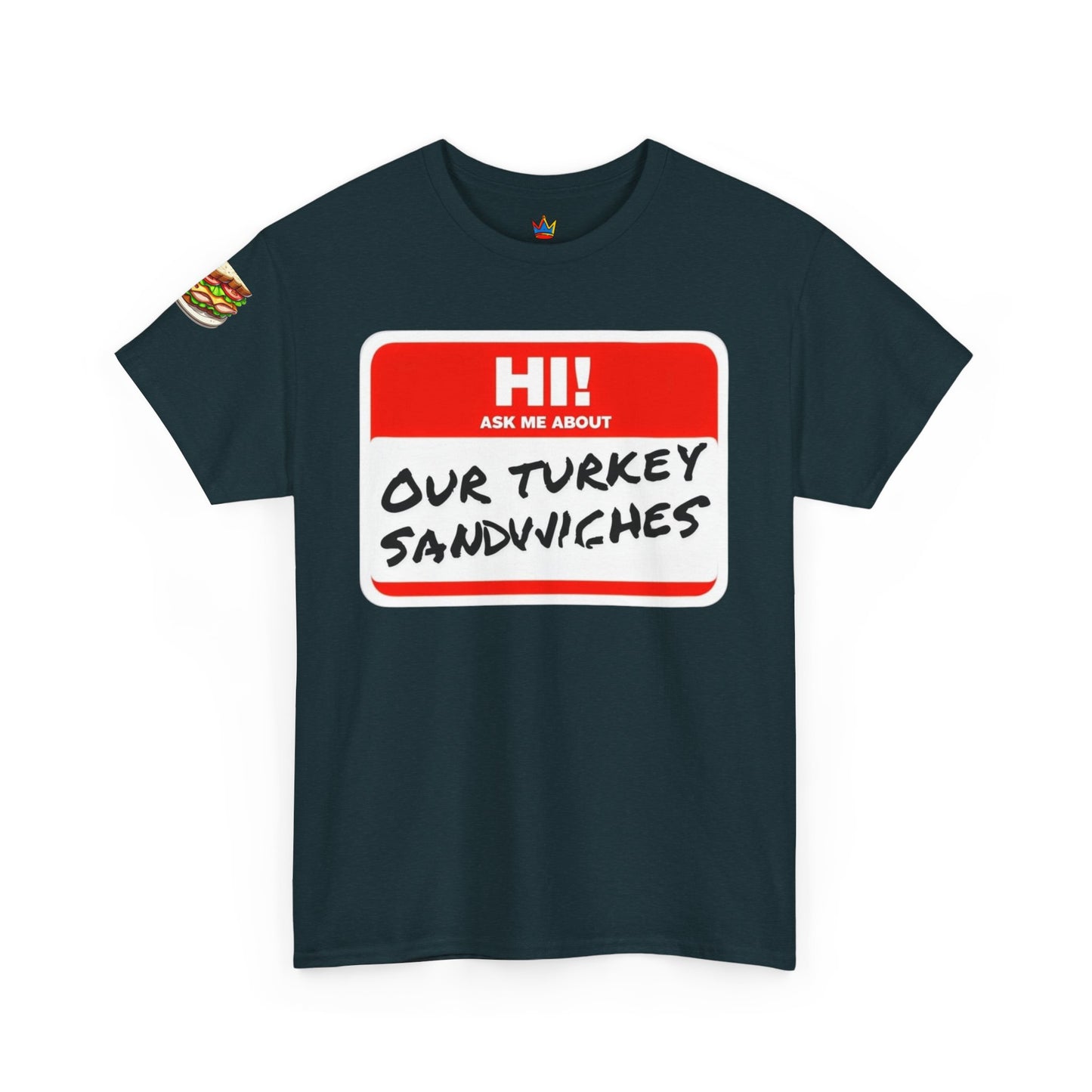 ER humor tee: Hi! Ask me about our turkey sandwiches