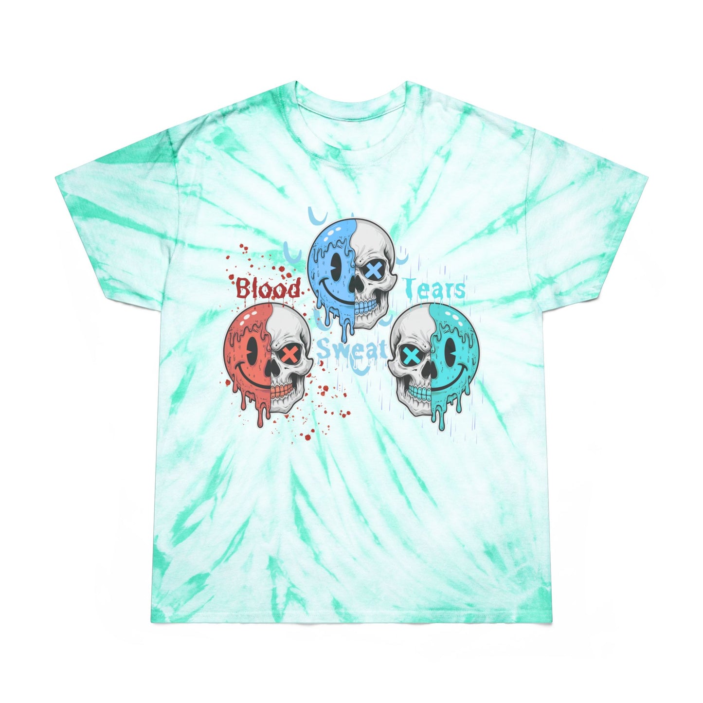 Blood sweat and tears have a nice day Tie-Dye Tee, Cyclone