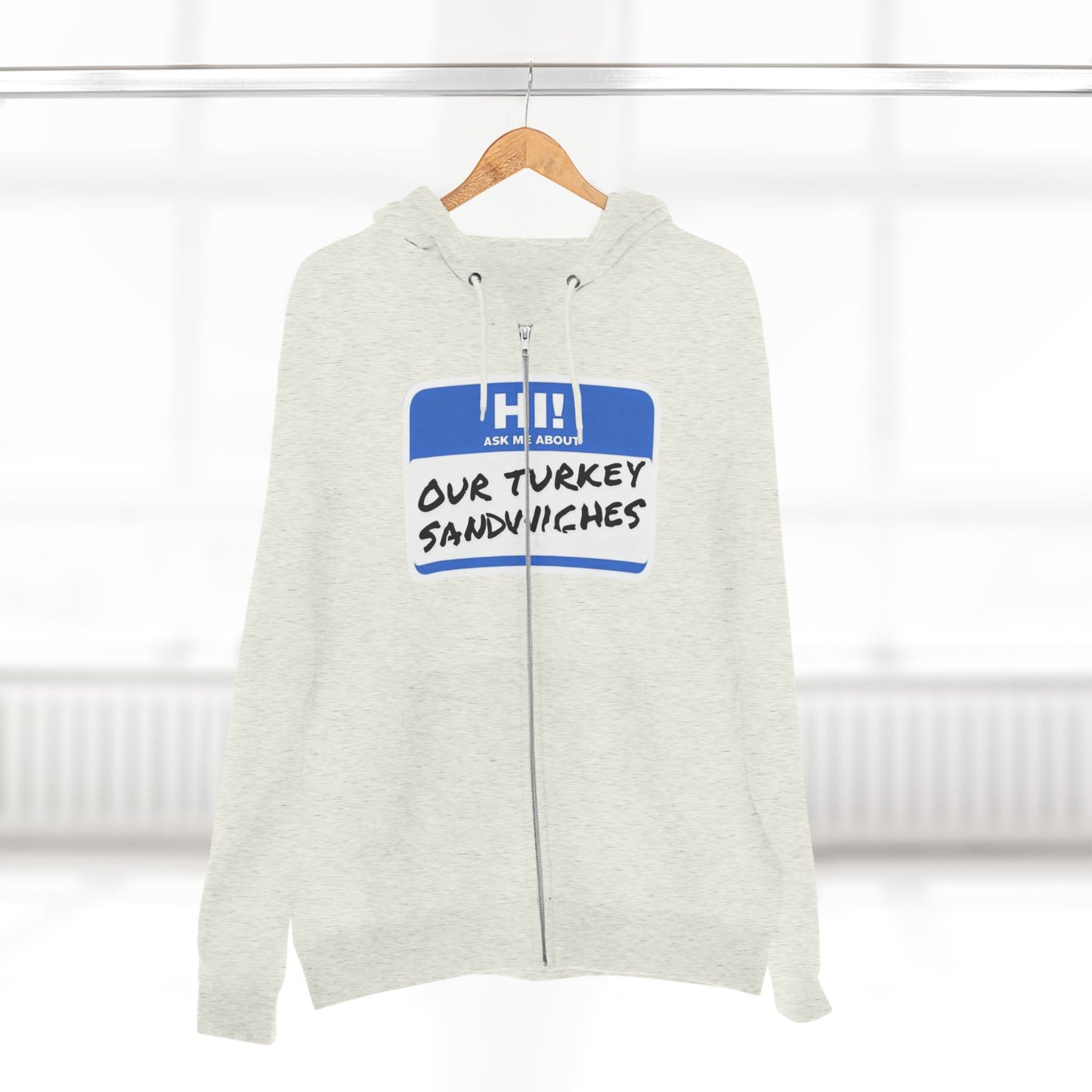ER Humor-Ask me about our turkey sandwiches zip hoodie