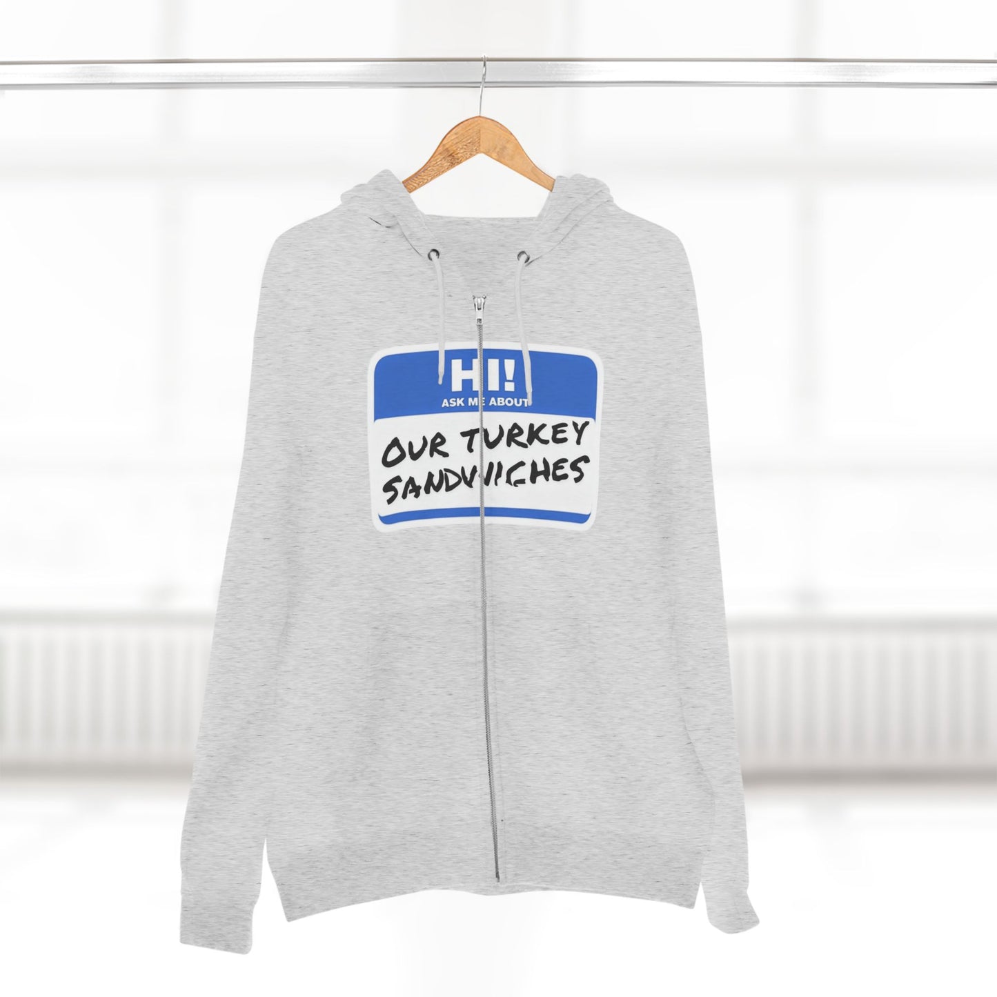 ER Humor-Ask me about our turkey sandwiches zip hoodie