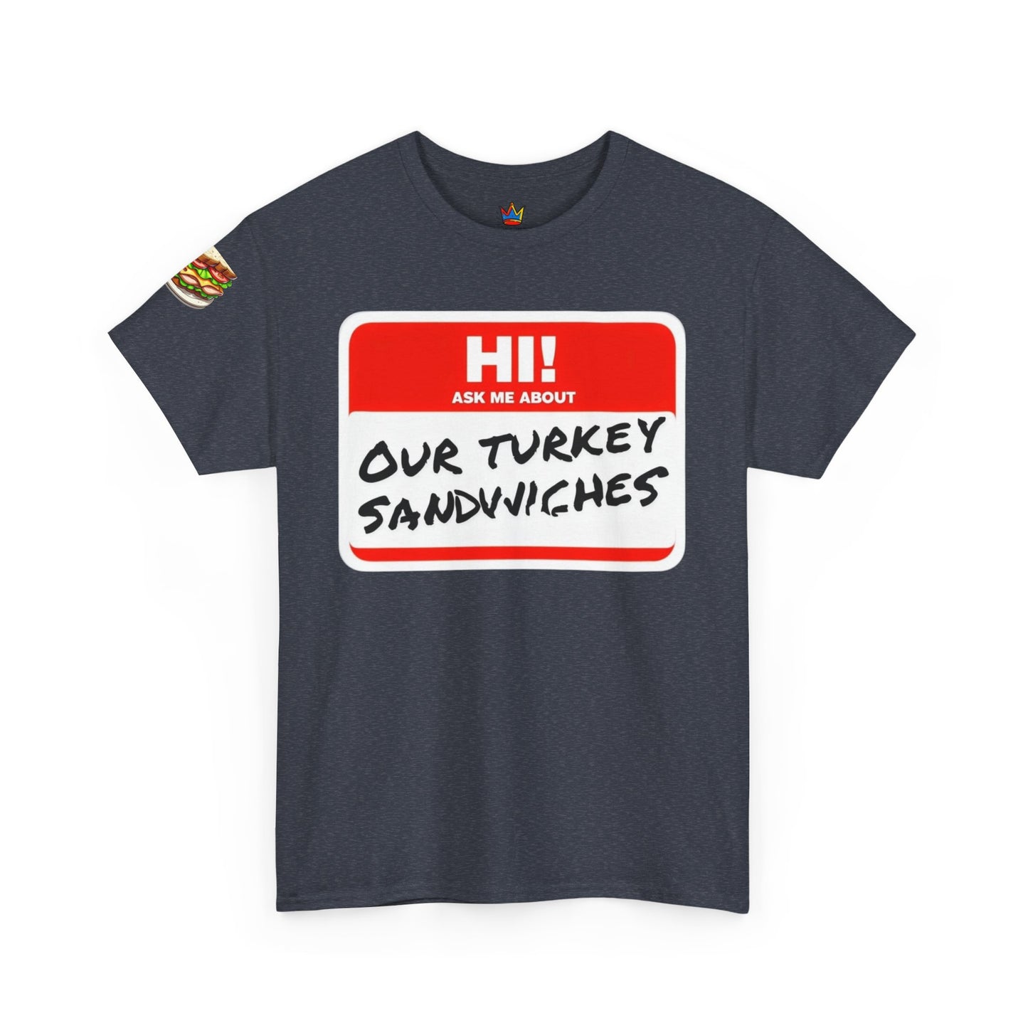 ER humor tee: Hi! Ask me about our turkey sandwiches