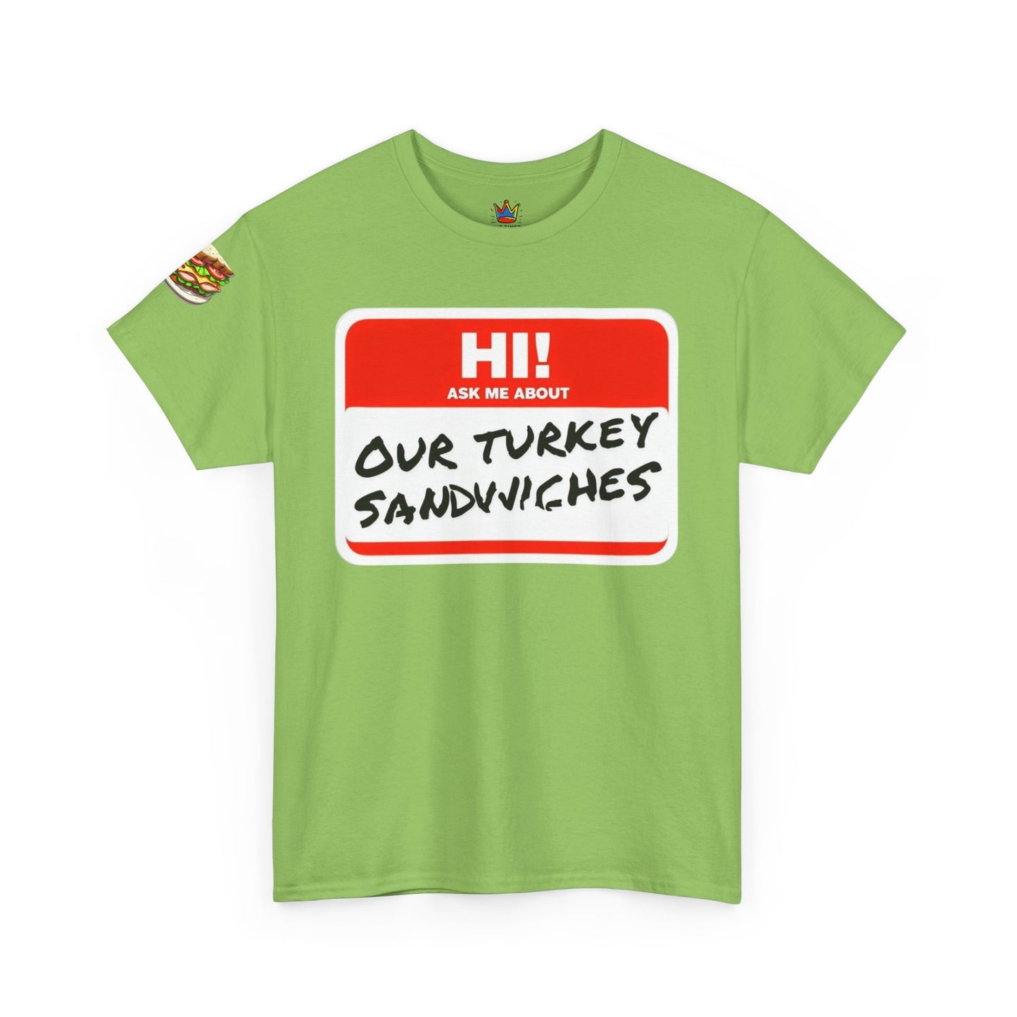ER humor tee: Hi! Ask me about our turkey sandwiches