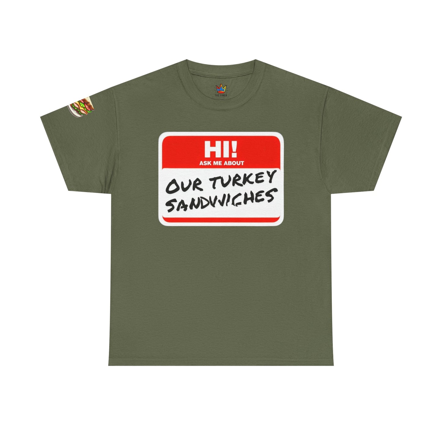 ER humor tee: Hi! Ask me about our turkey sandwiches