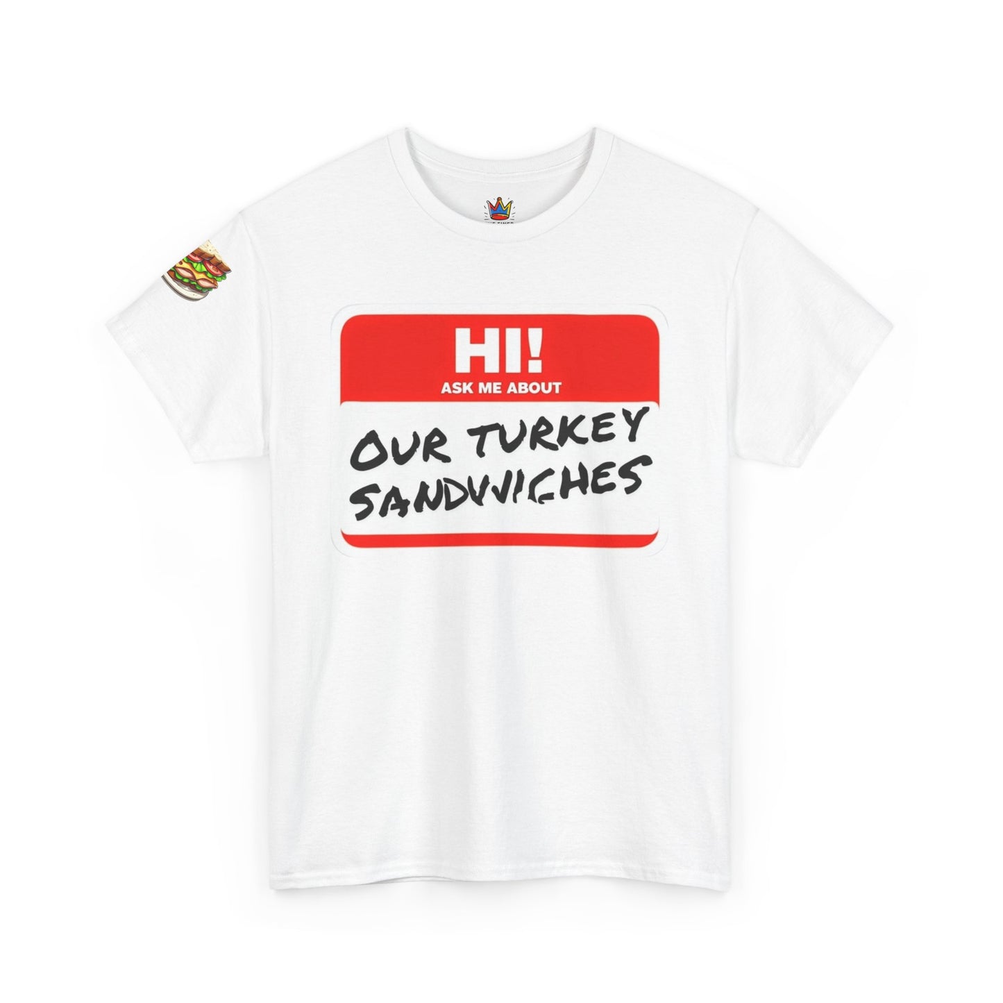 ER humor tee: Hi! Ask me about our turkey sandwiches
