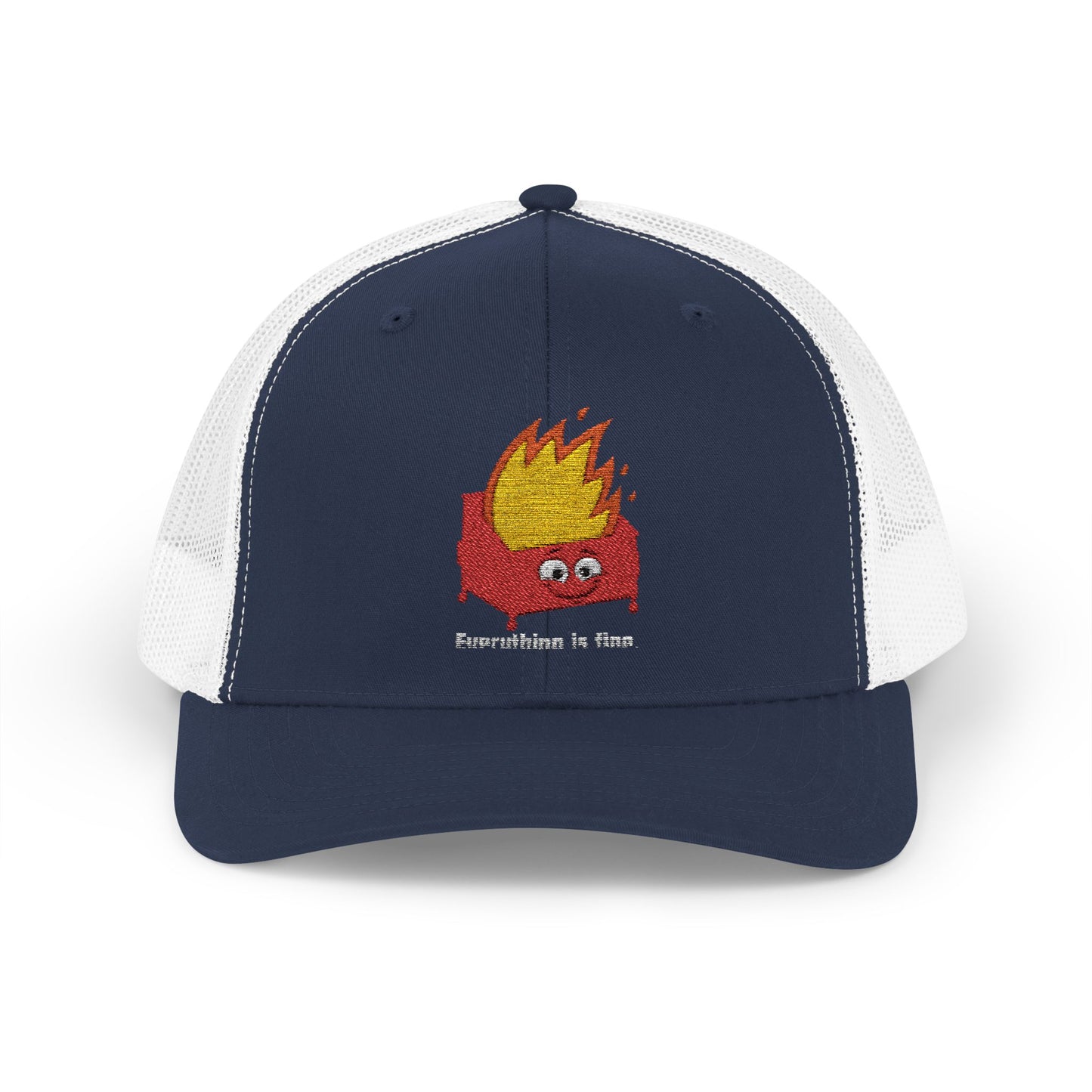 Everything’s fine dumpster fire Snapback Trucker Cap