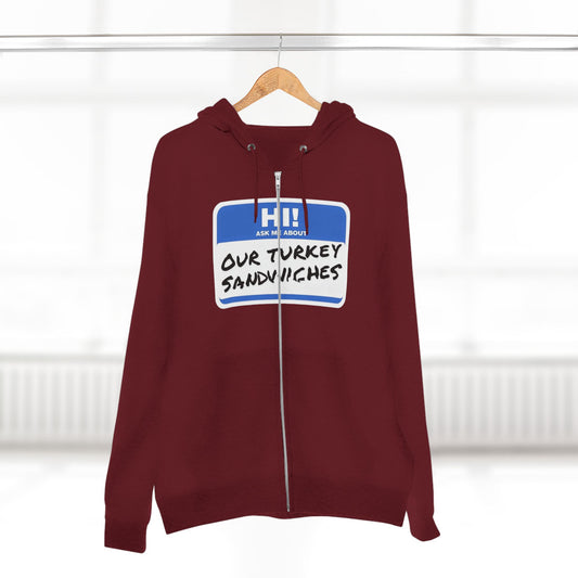 ER Humor-Ask me about our turkey sandwiches zip hoodie